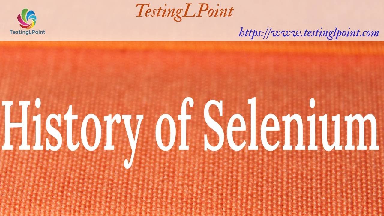 Tutorial #2 :  Learn Some History About Selenium | Who is the Creator of Selenium | TestingLPoint