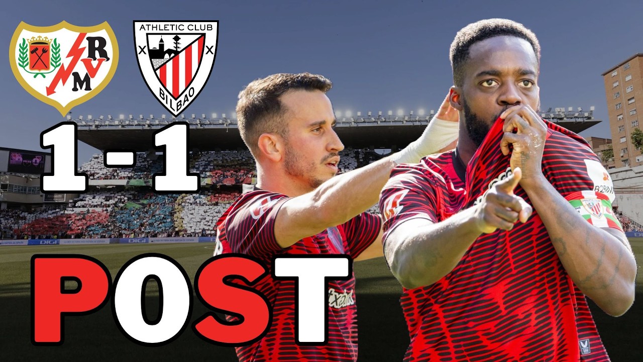 EL EMPATE ES UN REGALO!! RAYO VALLECANO 1-1 ATHLETIC CLUB! LALIGA J26 [BOUKKER]