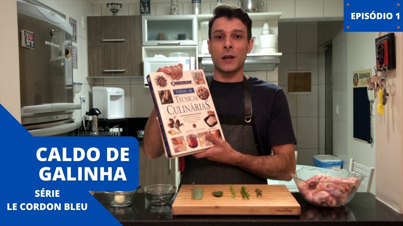 COMO FAZER CALDO DE GALINHA - LE CORDON BLEU - EPISÓDIO 1