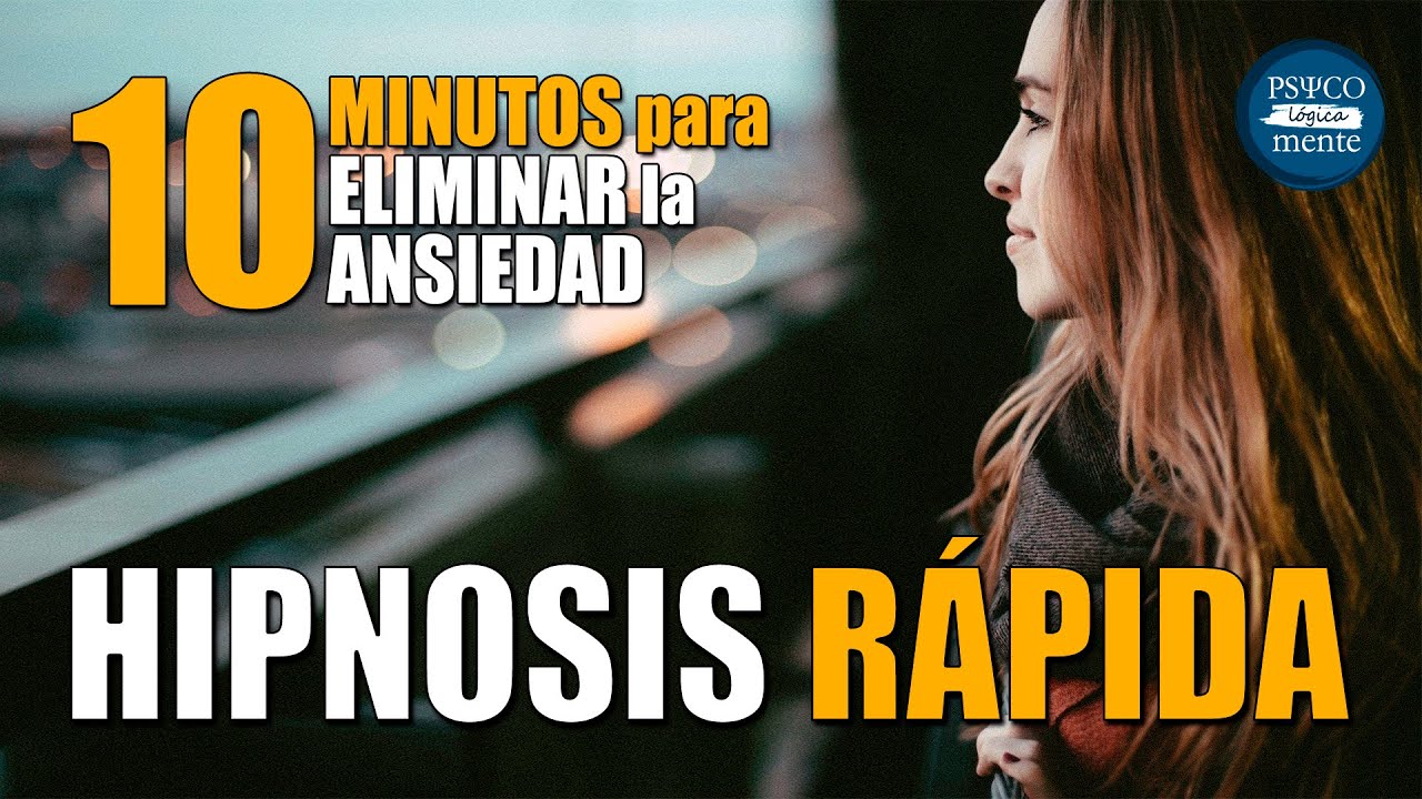 Hipnosis Profunda para ELIMINAR LA ANSIEDAD en 10 Minutos GARANTIZADO!