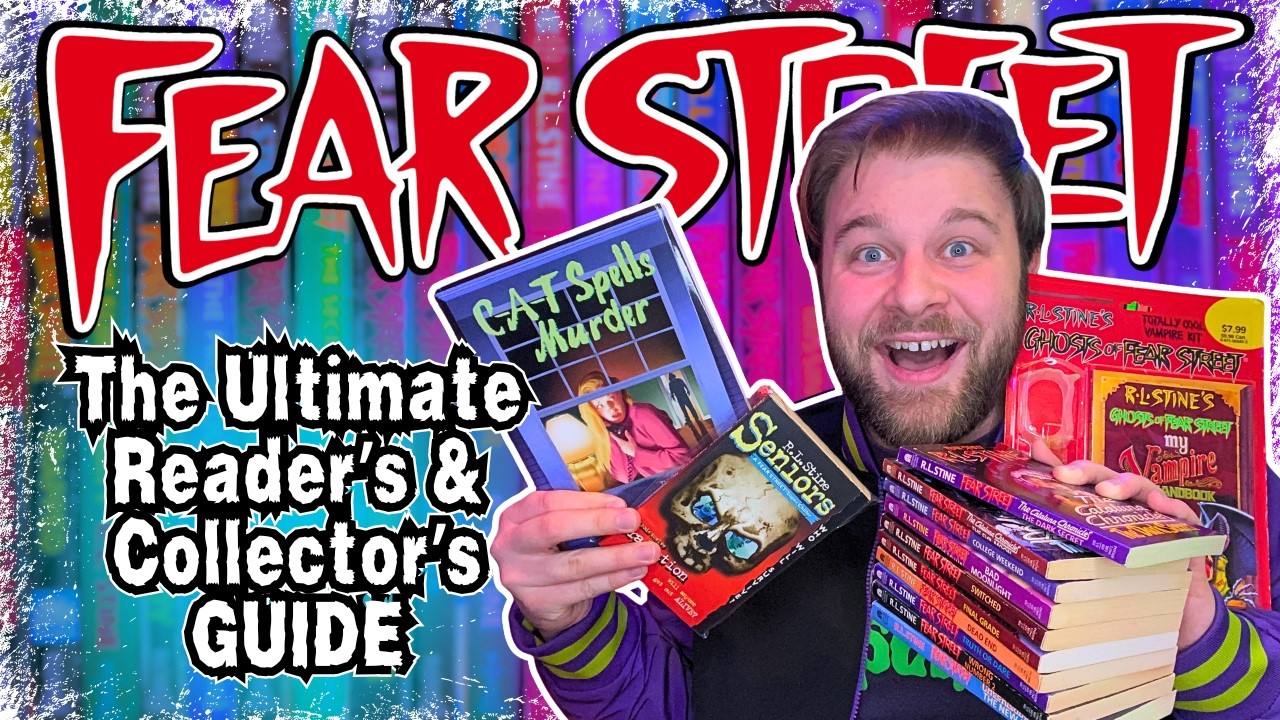 FEAR STREET EXPLAINED: A Comprehensive Reader&rsquo;s & Collector's Guide