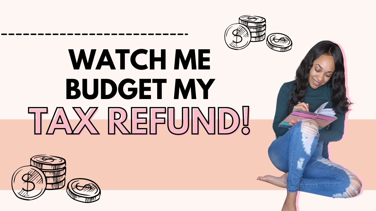 Budget With Me! How I Am Budgeting My Tax Refund to Save Money Faster!
