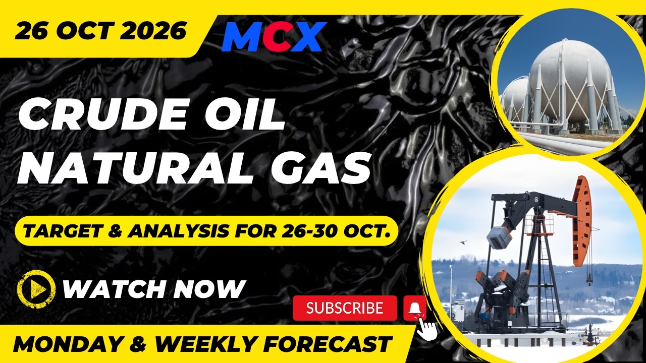 MCX Crude Oil & Natural Gas Next Week 🔥 | 26&ndash;30 October Analysis