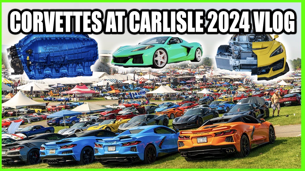 Corvettes at Carlisle 2024 - Vlog Recap