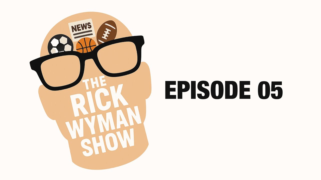 The Rick Wyman Show - Episode 5