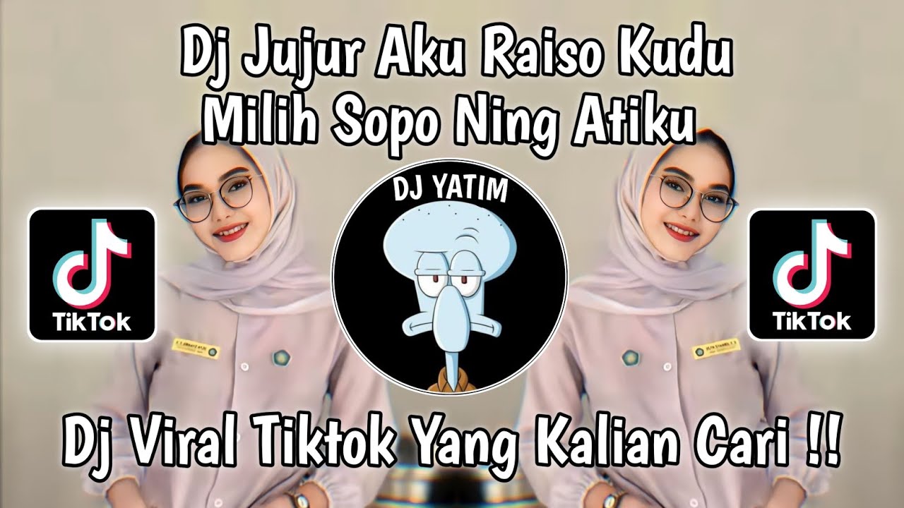 DJ JUJUR AKU RA ISO KUDU MILIH SOPO NENG ATIKU |DJ RAISO NGAPUSI MENGKANE BY MOCIL FVNKY  !!