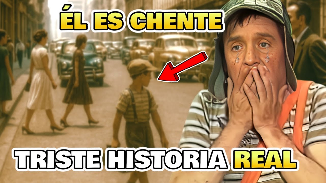 🚨 CHENTE y su Triste HISTORIA REAL 😭 Origen de Chente en el Chavo del 8 en Sin Querer Queriendo