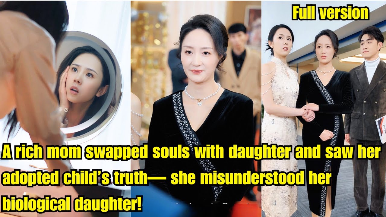 A rich mom swapped souls with daughter and saw her adopted child’s truth— she misunderstood daughter