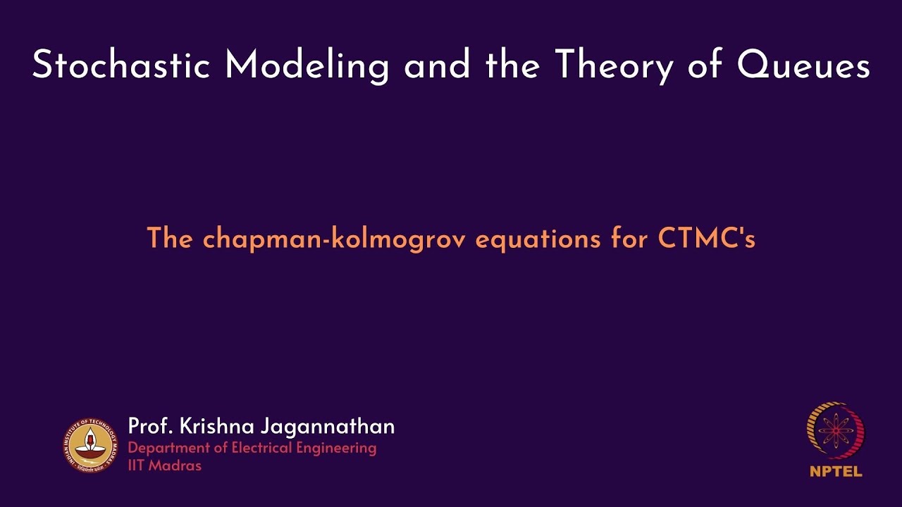 mod11lec73 - The chapman-kolmogrov equations for CTMC's