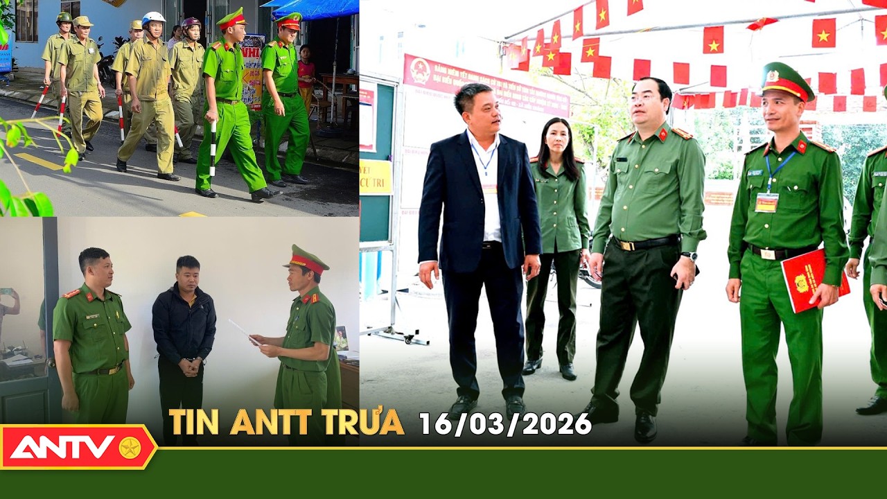 Tin tức an ninh trật tự nóng, thời sự Việt Nam mới nhất 24h trưa ngày 16/3 | ANTV