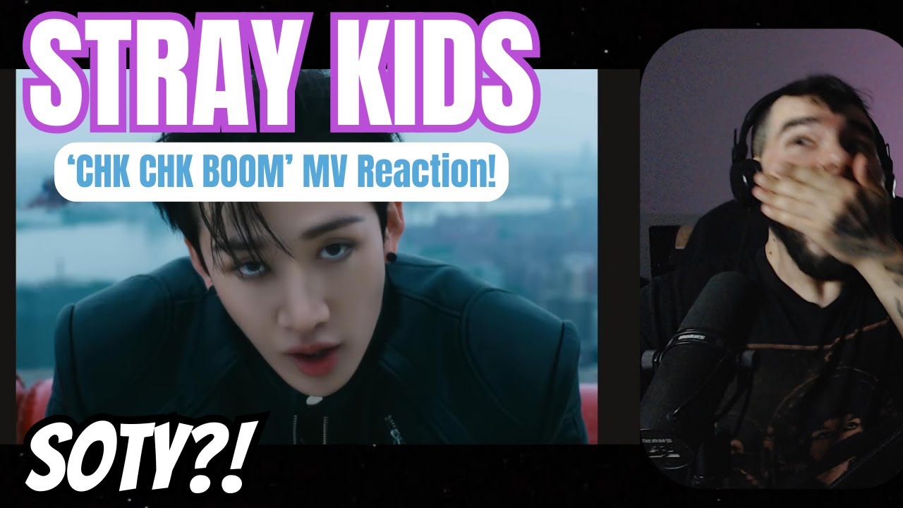 STRAY KIDS - 'Chk Chk Boom' MV Reaction!