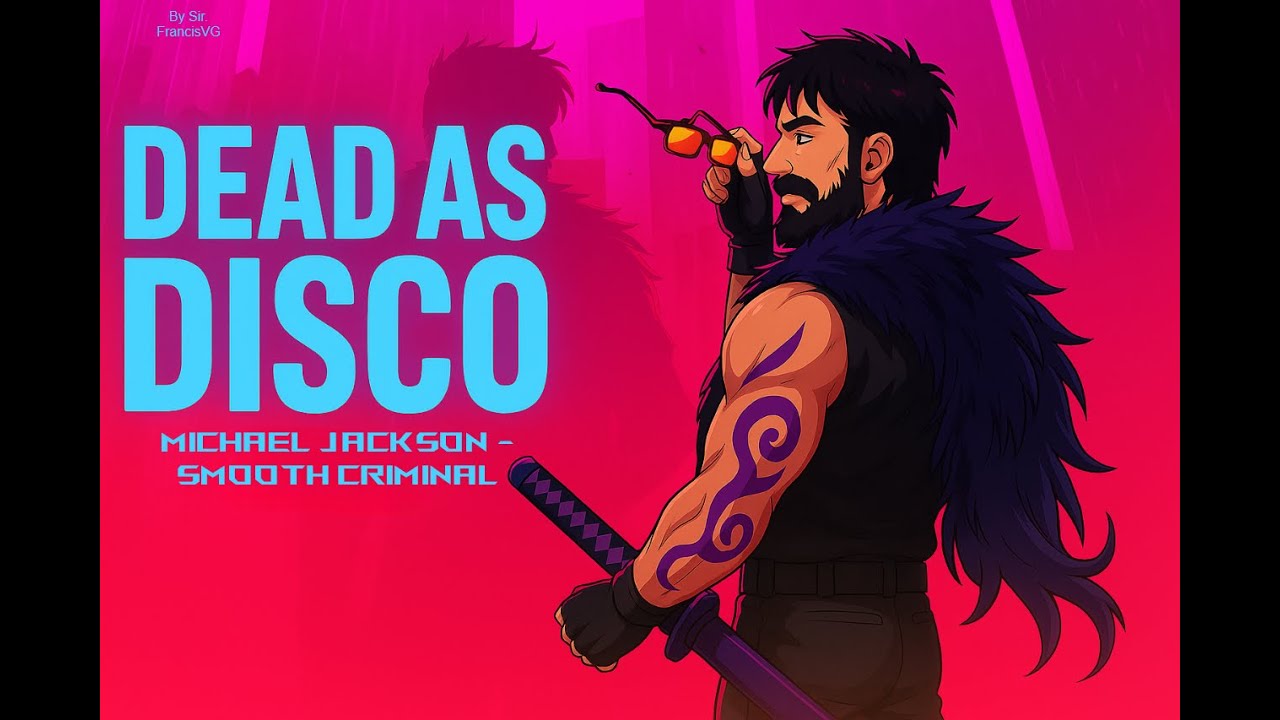 Dead As Disco - (Michael Jackson - Smooth Criminal)
