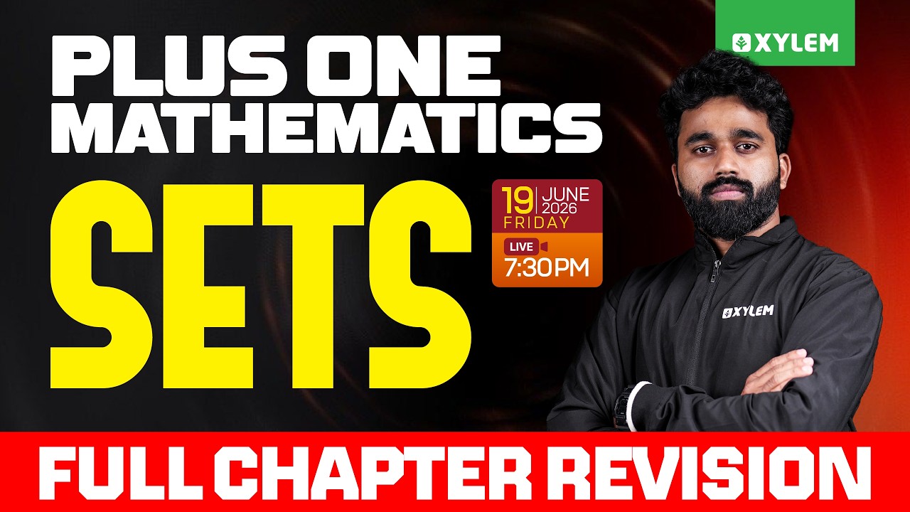 Plus One Maths | Chapter 1 Sets - Full Chapter Revision | Xylem Plus One