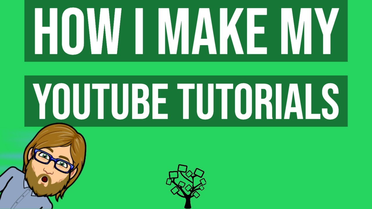 How I Make My YouTube Tutorials