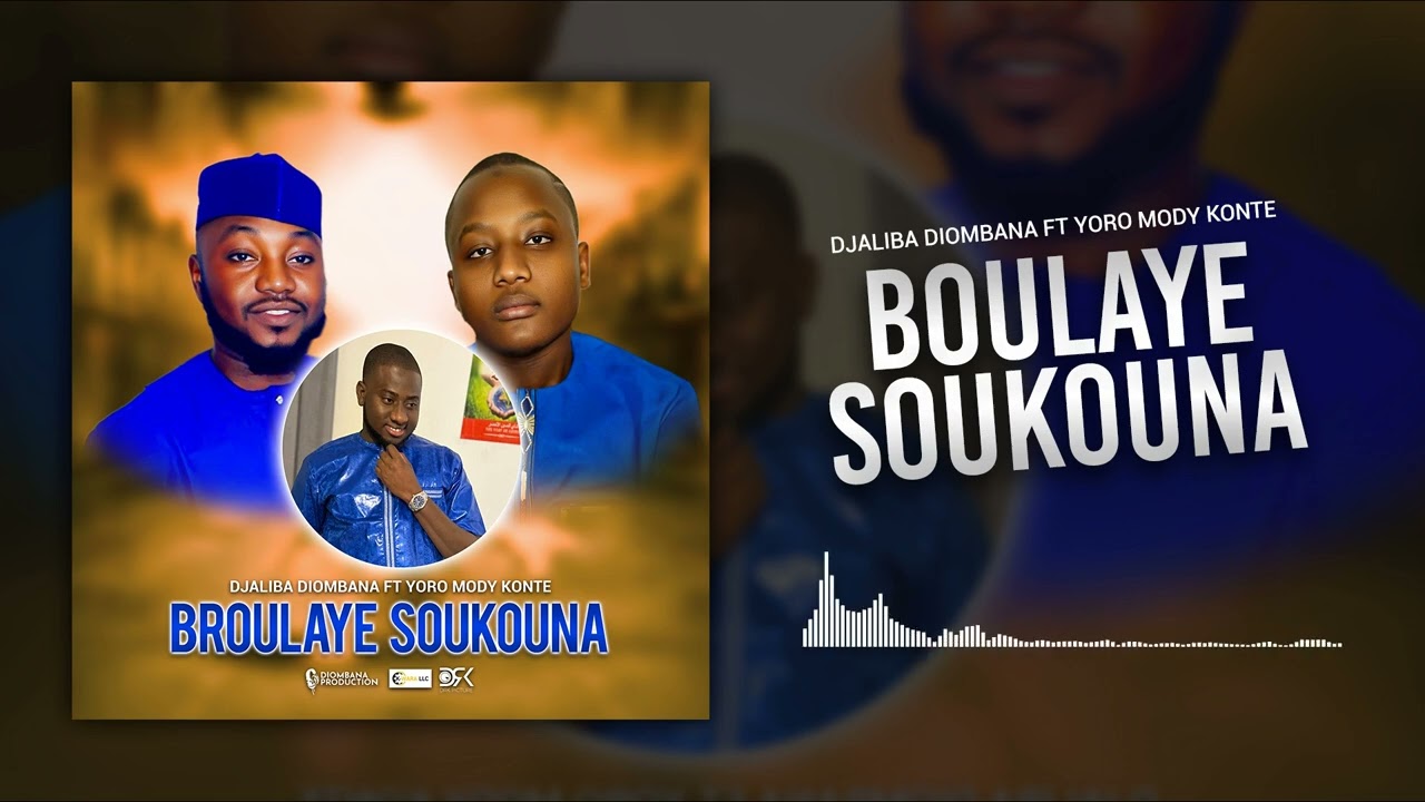 Djaliba Diombana ft Yoro Mody Konte - Boulaye Soukouna (Son Officiel 2024)