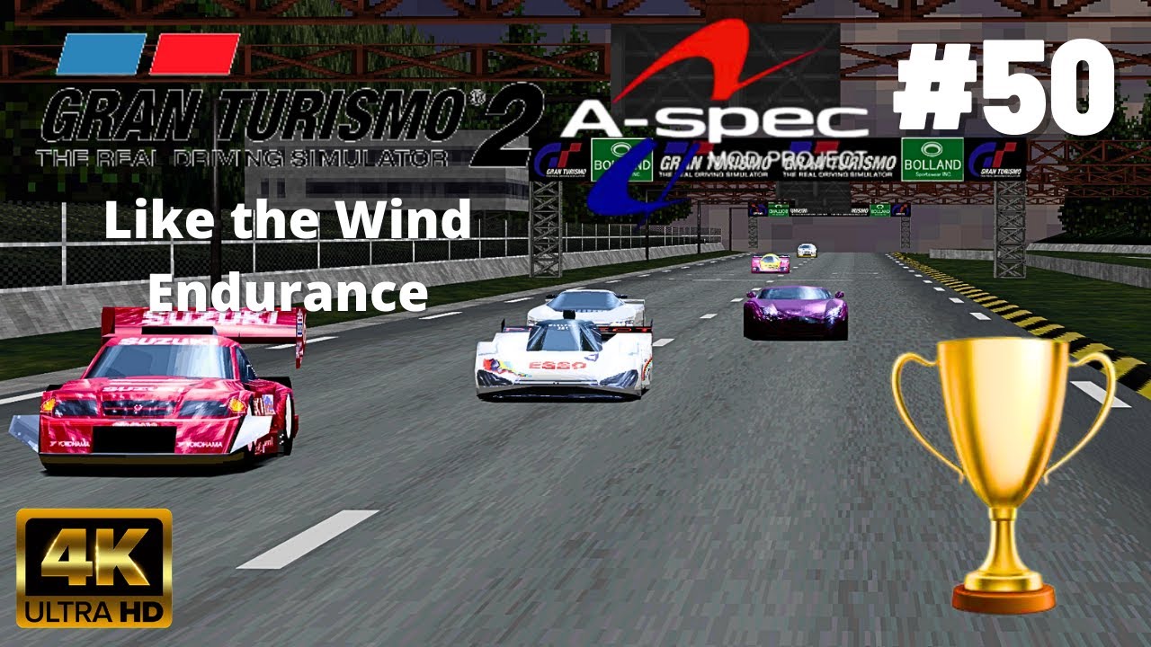 Gran Turismo 2: Project A-Spec [Mod][4K60] - Part #50 - Like the Wind Endurance