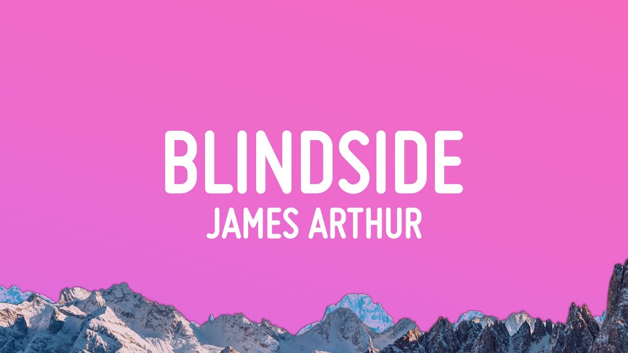 James Arthur - Blindside (Lyrics)
