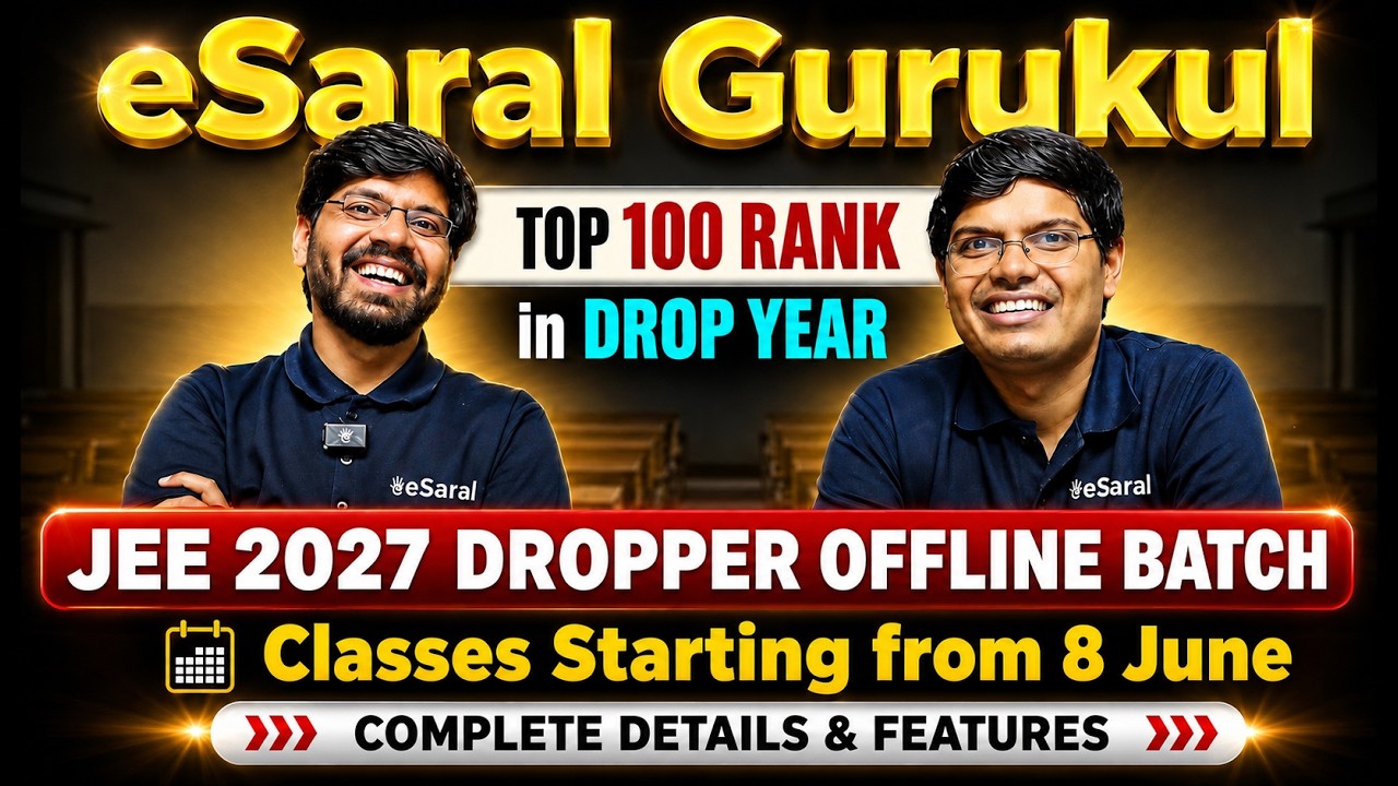 JEE Dropper 2027 : Get IIT Bombay & 99%ile 🔥| Most Powerful OFFLINE Course !! eSaral Gurukul Warrior