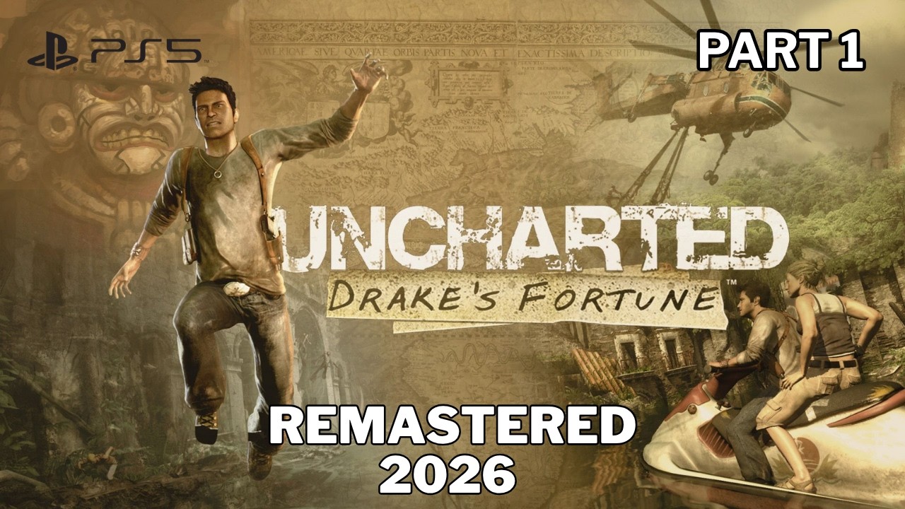 UNCHARTED DRAKE'S FORTUNE PS5 Remastered Gameplay - Part 1 - UNCHARTED 1 - 2026 #UnchartedRemastered
