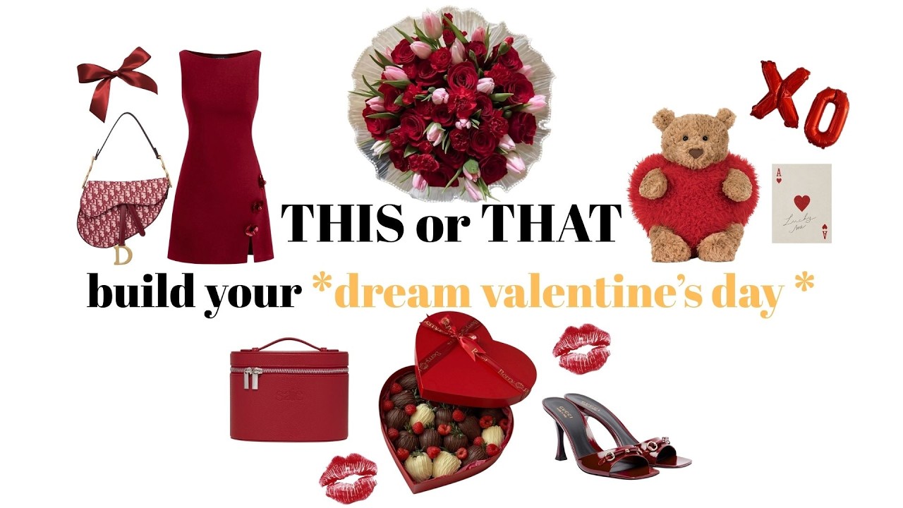 THIS or THAT build your DREAM VALENTINE’S DAY