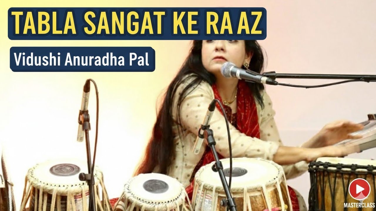 Mastering Tabla Accompaniment: A Guide by Vidushi Anuradha Pal (TABLA SANGAT KE RAAZ)