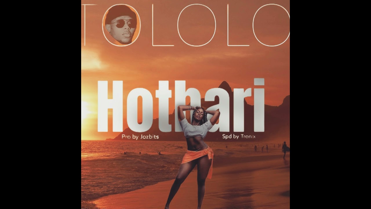 Tololo HOTHARI official audio