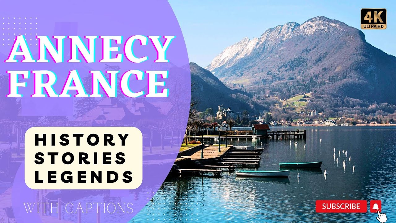 Annecy Revealed: Walking through History, Stories, and the Soul of the City with captions