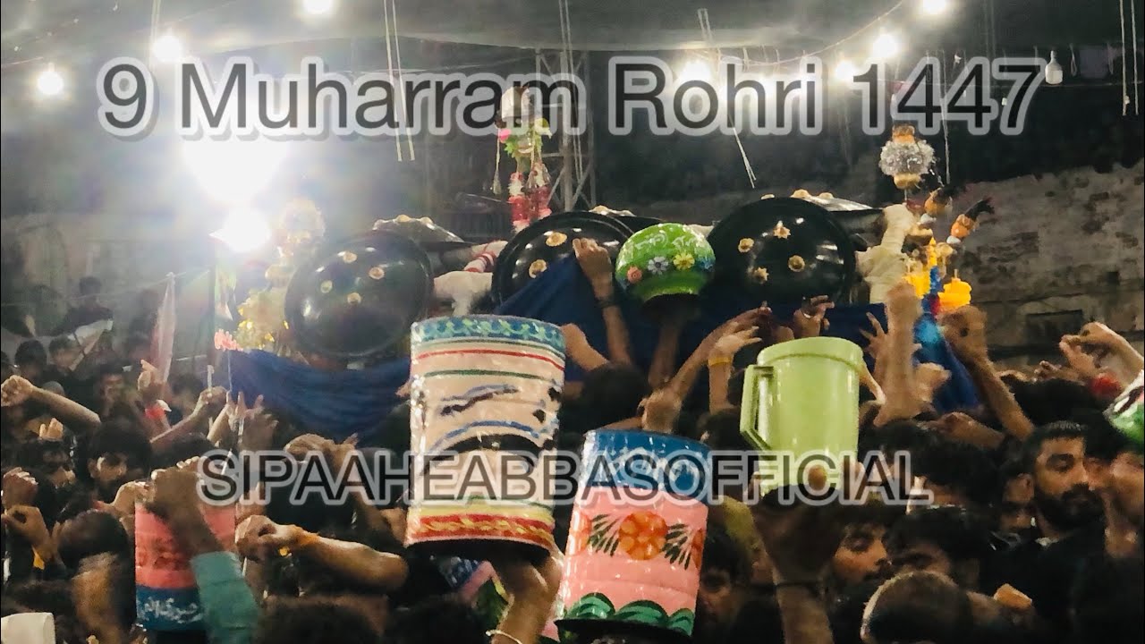 9 Muharram Rohri | 1447 | 2025-26 | Juloos | SIPAAHEABBASOFFICIAL