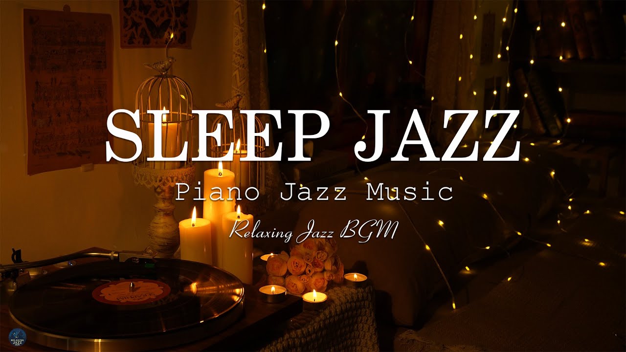 Relaxing Piano Late Night Jazz - Soothing of Sleep Jazz Piano Music & Delicate Jazz Music for Relax