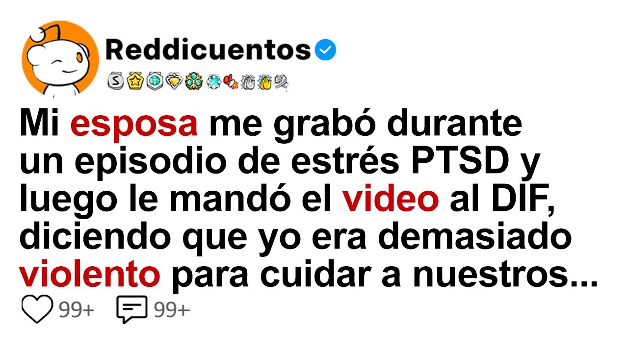 Mi Esposa Me Grabó Durante Un Episodio De Estrés Postraumático Y Luego Le Mandó El Video Al Dif...