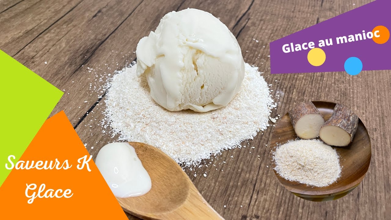 GLACE AU MANIOC - Saveurs K