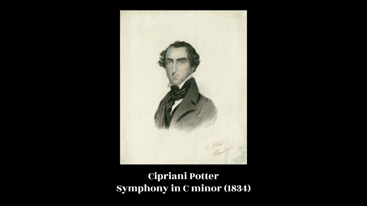 Cipriani Potter - Symphony in C minor (1834)