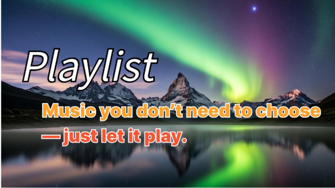 Music You Don’t Need to Choose | A Calm Space Just for You (4 Hours , No Ads)
