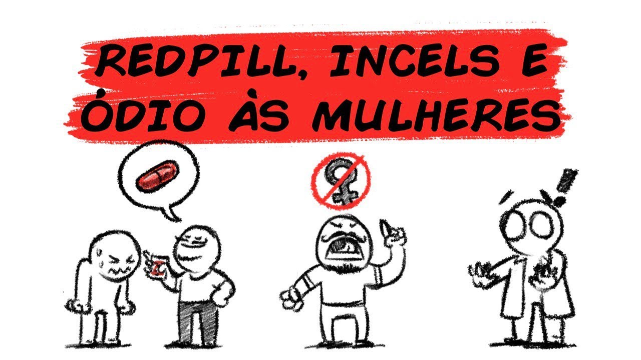 RED PILL, INCELS E O ÓDIO ÀS MULHERES