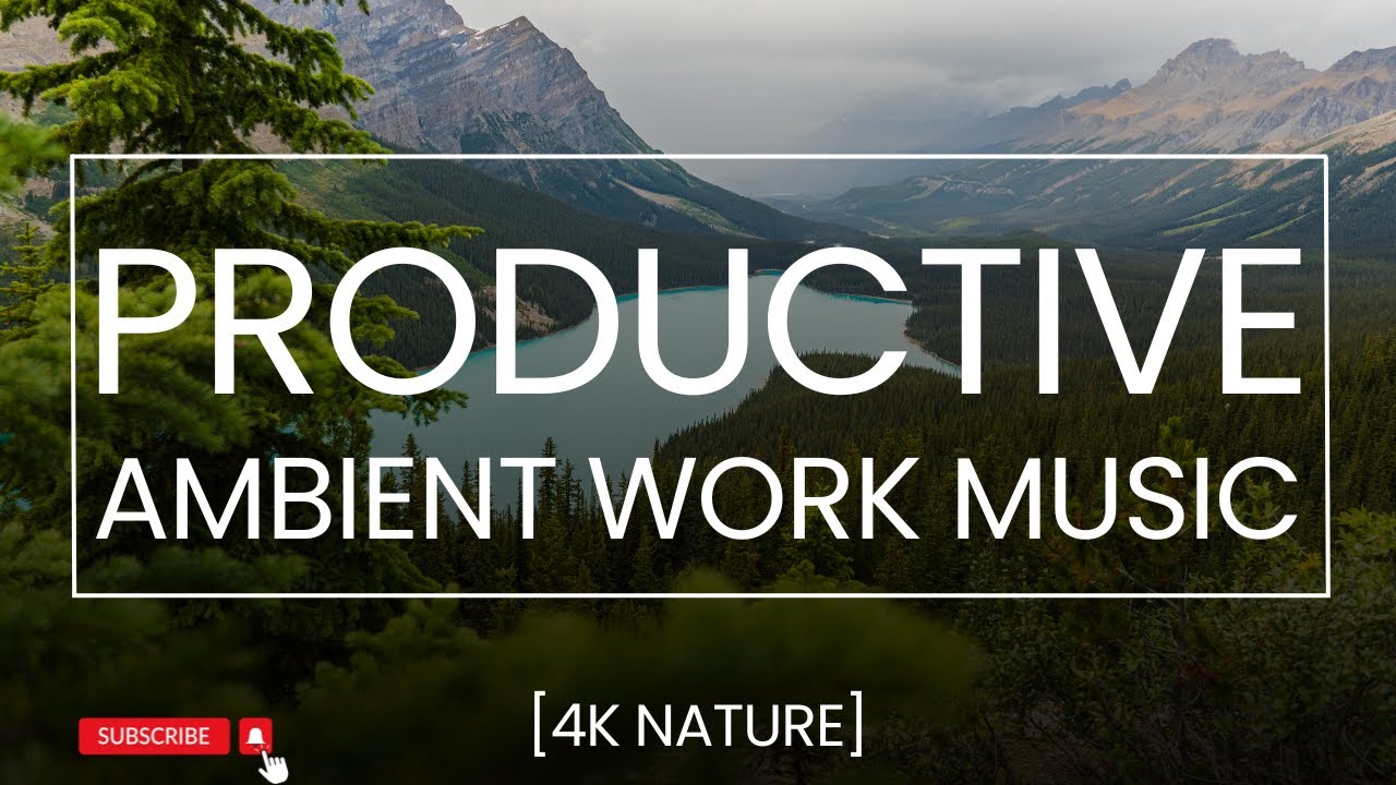 The MOST EFFECTIVE Productivity Soundtrack You Need [4K Nature]