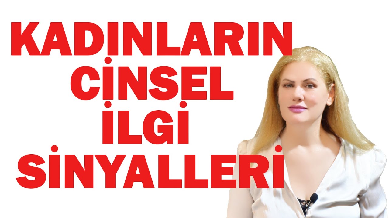 KADINLARIN CİNSEL İLGİ SİNYALLERİ