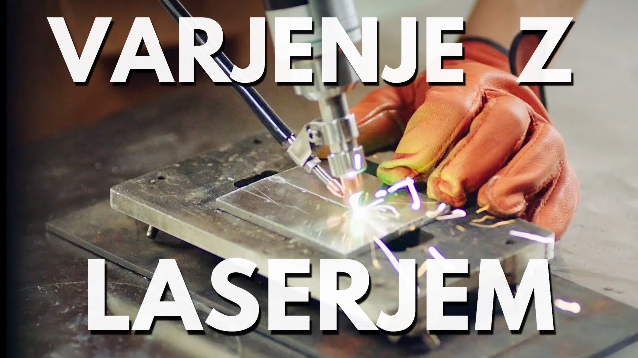 Lasersko varjenje - Spajanje materiala z pomočjo laserskega varilnega aparata