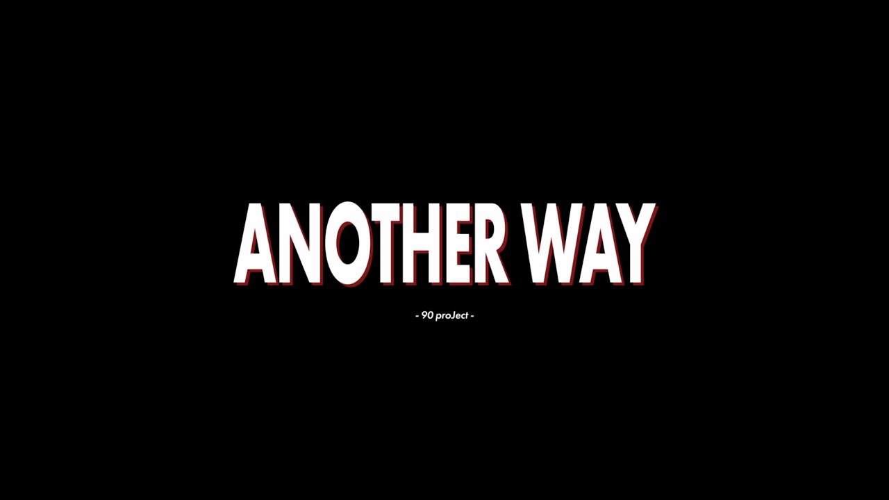 90 project (나인티 프로젝트) 'Another way' Performance ver.