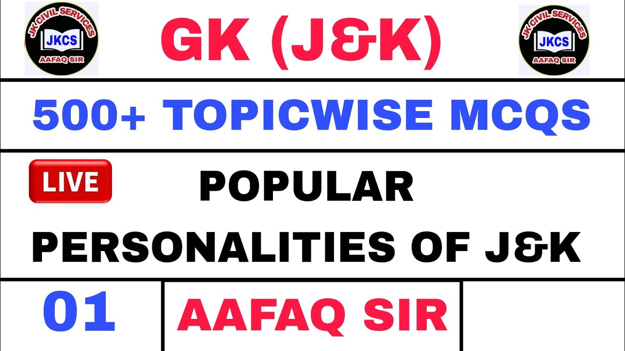 JKP CONSTABLE (01) TOP 1000+ MCQS - GK (J&K) - POPULAR PERSONALITIES OF J&K  by AAFAQ SIR