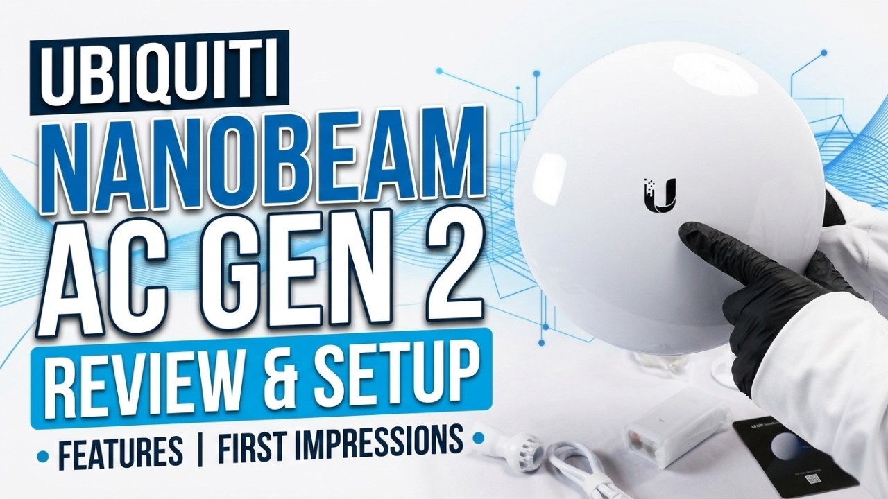 Ubiquiti NanoBeam AC Gen2 Review &ndash; Features, Setup & First Impressions