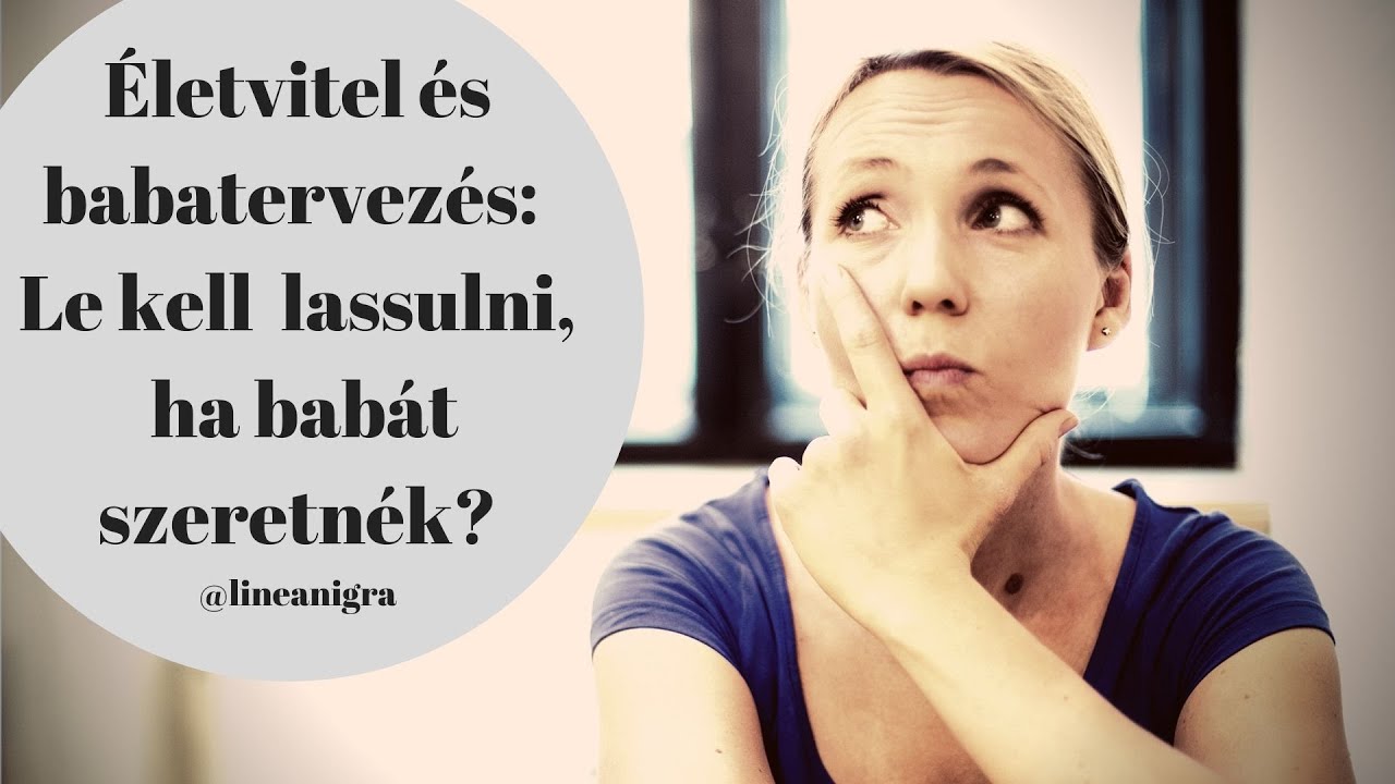 Babatervezés és lelassulás? Milyen életvitellel tudok a legjobban felkészülni a terhességre?