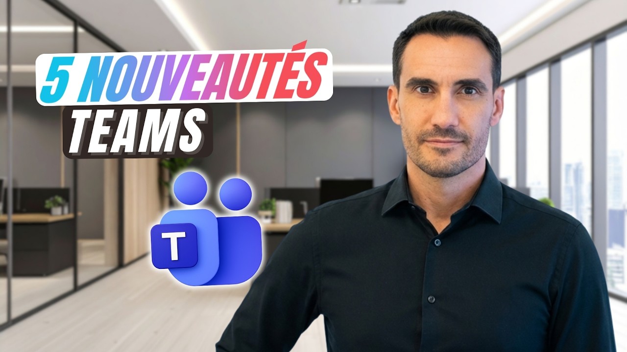 5 nouveautés Teams que vous devez absolument connaître