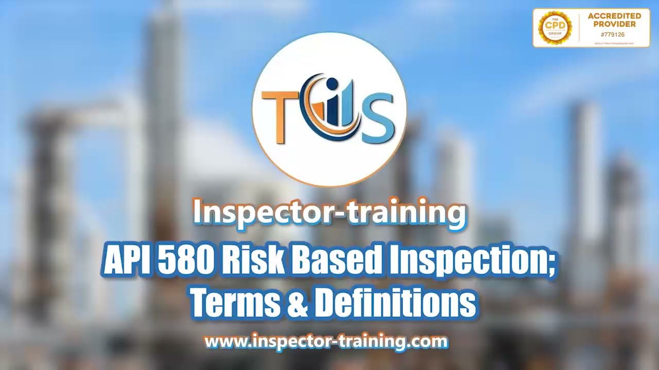 API 580 Risk Based Inspection; Terms & Definitions