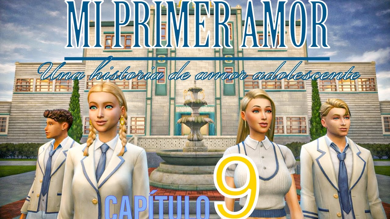 Mi Primer Amor / SERIE DE AMOR ADOLESCENTE/  Capítulo 9. (Sims 4)