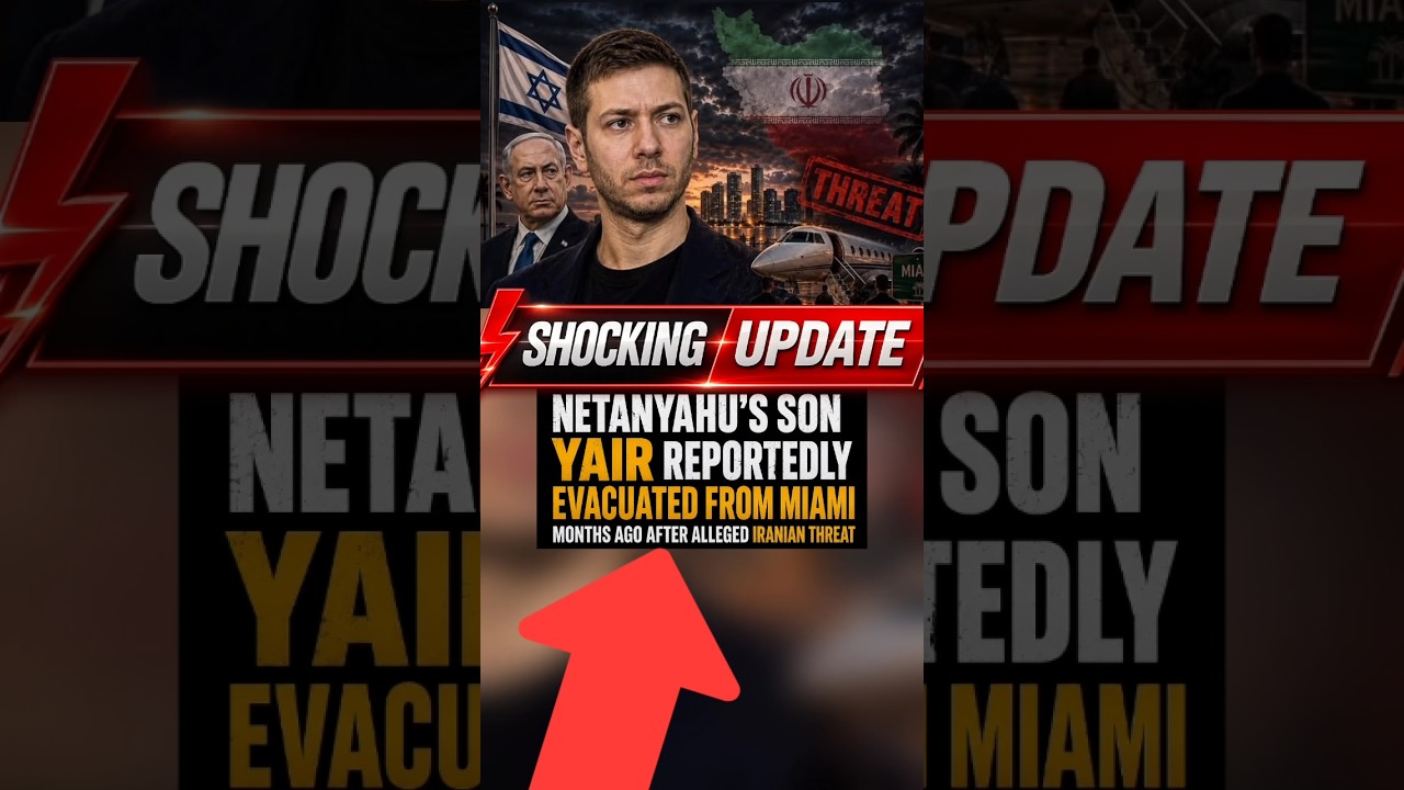 🚨 Netanyahu&rsquo;s Son Yair Reportedly Evacuated From Miami After an Alleged Iranian Threat! 😱✈️ #shorts