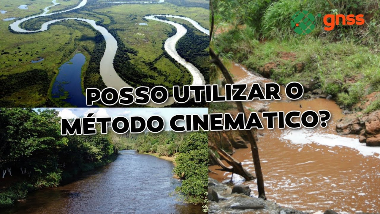 LEVANTAMENTO DE RIOS E CÓRREGOS | MÉTODO CINEMÁTICO
