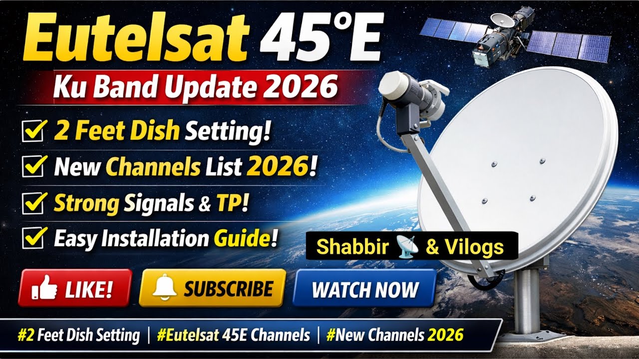 Eutalset.45 East Ku Band Setllite New Update 2 feet Dish New Chanal Add List 2026