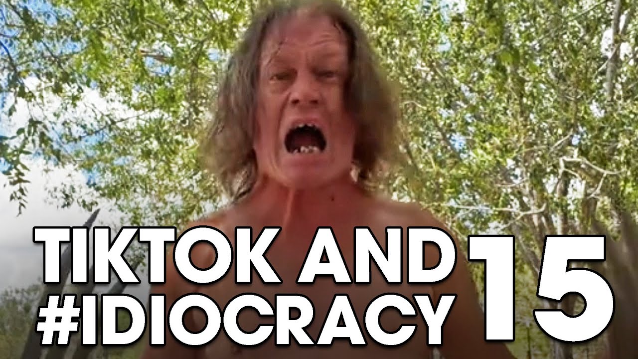 TikTok and #IDIOCRACY 15