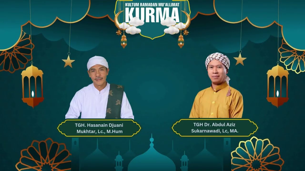 #22 KURMA : EMPAT WAKTU TERBAIK MEMBACA AL QUR'AN | TGH. Dr. H. ABDUL AZIZ SUKARNAWADI, Lc. MA