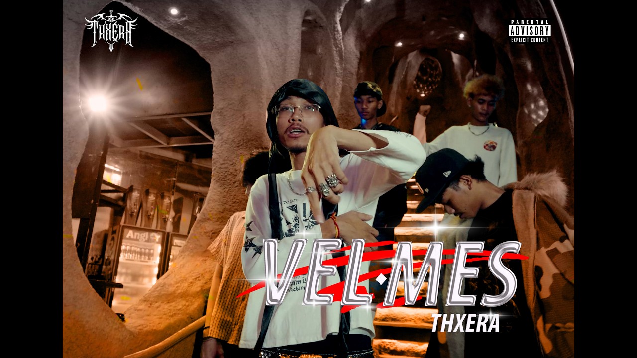 វិលម៉េស! &laquo; Vel Mess! &raquo; - THXERA ( OFFICIAL VIDEO )